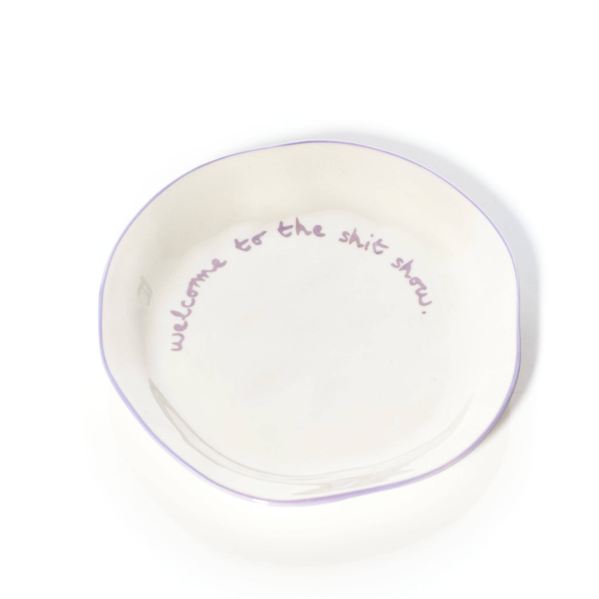 'welcome to the shit show.' Statement Plate