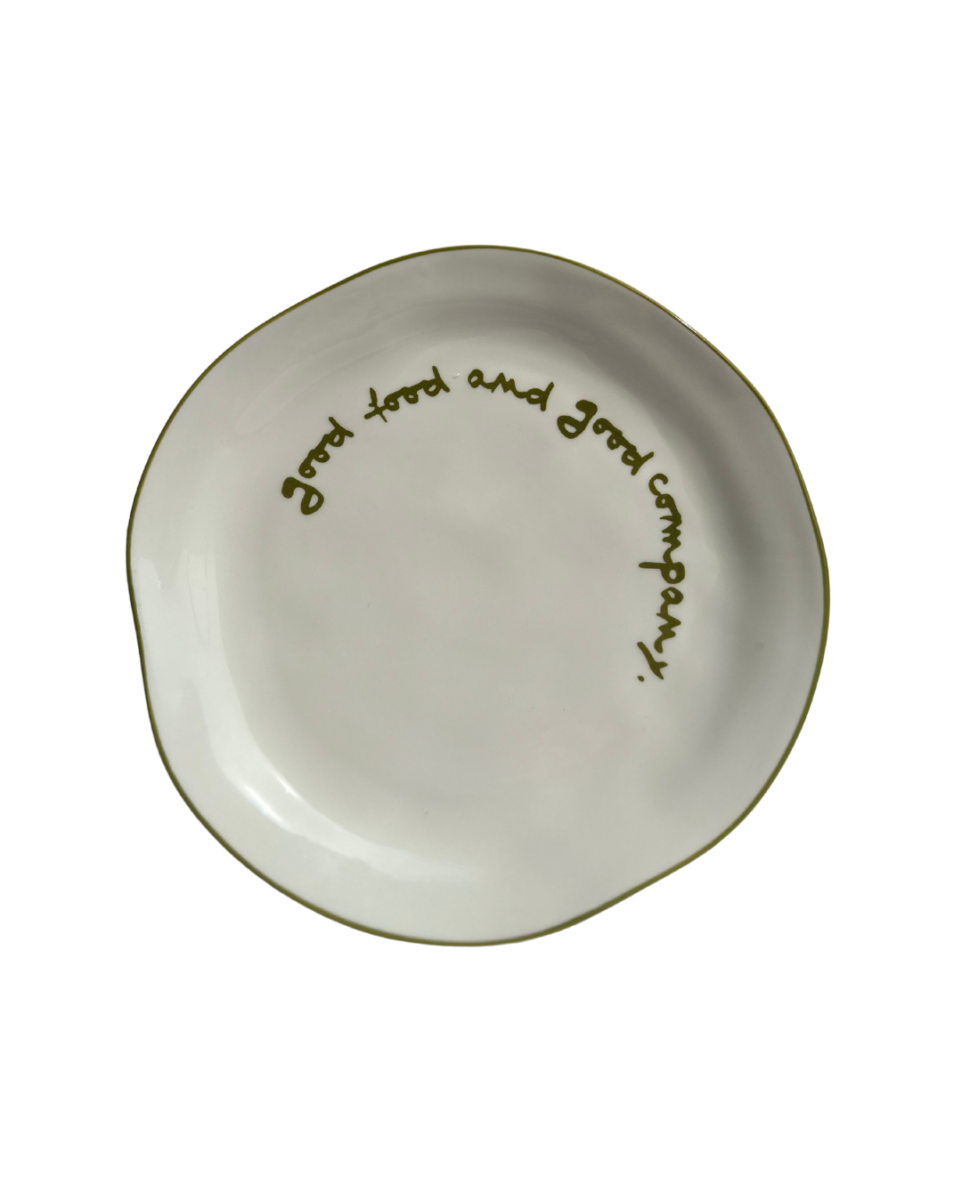 'good food and good company.' Statement Plate