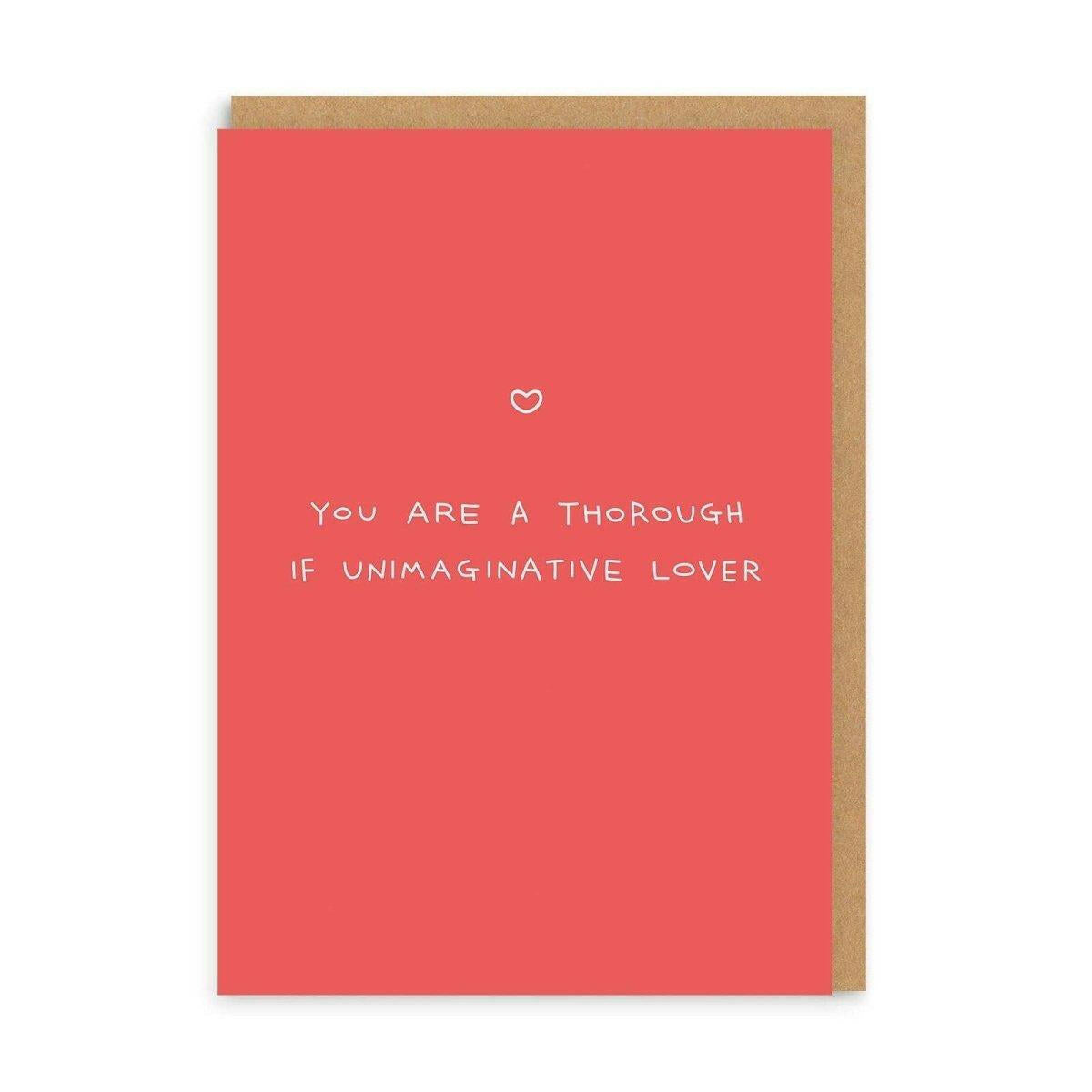 Thorough If Unimaginative Lover Greeting Card.