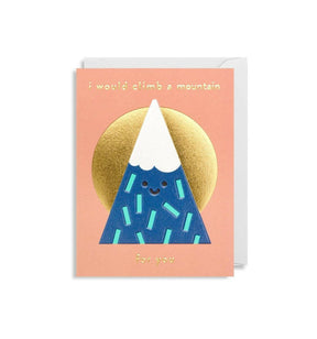 Climb A Mountain For You Mini Card.